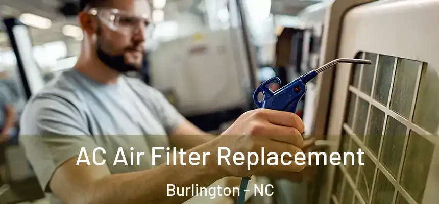  AC Air Filter Replacement Burlington - NC