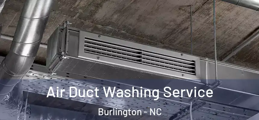  Air Duct Washing Service Burlington - NC