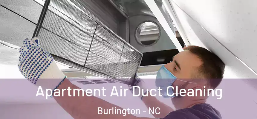  Apartment Air Duct Cleaning Burlington - NC