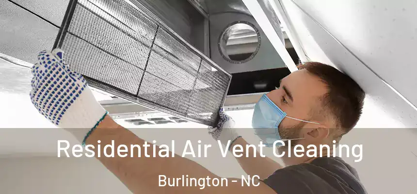  Residential Air Vent Cleaning Burlington - NC