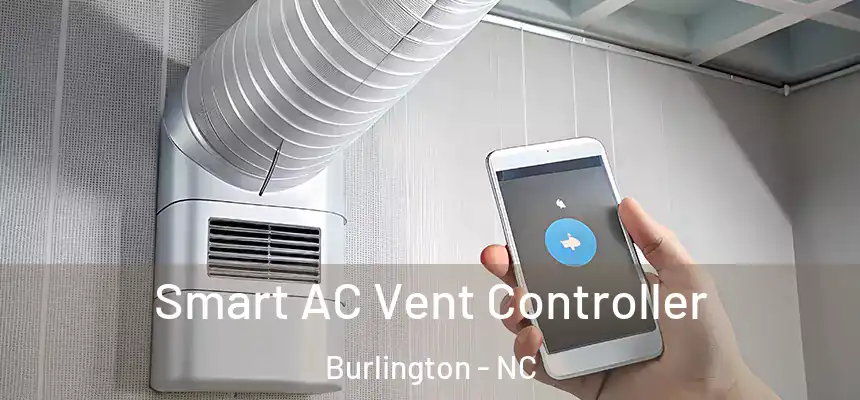  Smart AC Vent Controller Burlington - NC