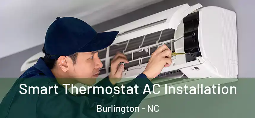  Smart Thermostat AC Installation Burlington - NC